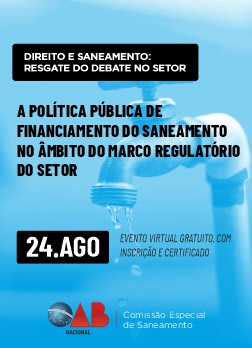 Arte do Evento: Direito e Saneamento: A Política Pública de Financiamento do Saneamento no Âmbito do Marco Regulatório do Setor