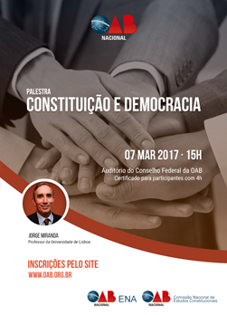 Arte do Evento: Palestra Constituição e Democracia - Professor Jorge Miranda