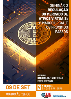 Arte do Evento: Seminário “Regulação do Mercado de Ativos Virtuais: o Marco Legal e os Próximos Passos”